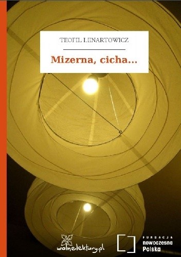 Mizerna, cicha...
