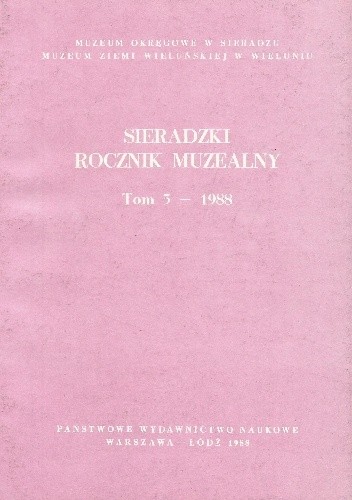 Sieradzki Rocznik Muzealny. Tom 5 - 1988