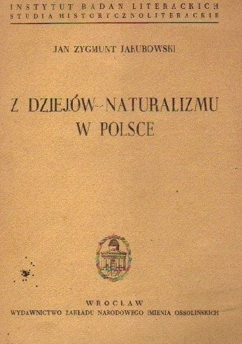 Z dziejów naturalizmu w Polsce