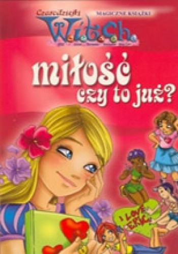 W.I.T.C.H. Miłość - czy to już ?