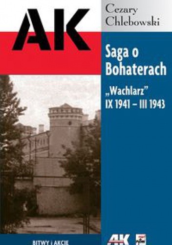 Saga o Bohaterach. Wachlarz IX 1941 III 1943