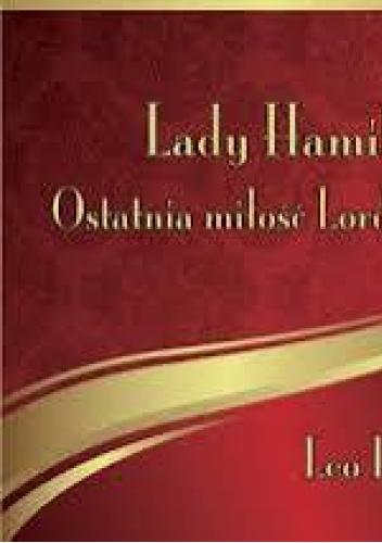 Lady Hamilton. Ostatnia miłość Lorda Nelsona