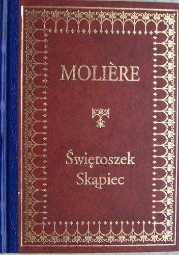 Świętoszek. Skąpiec