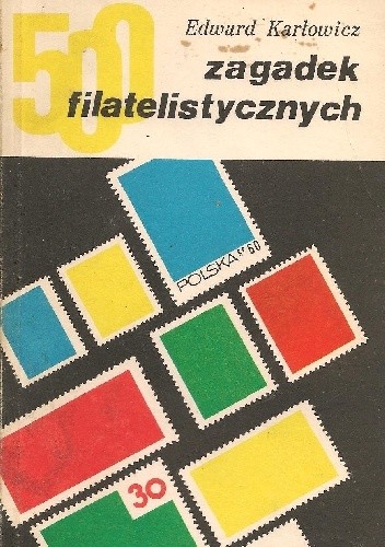 500 zagadek filatelistycznych