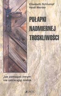 Pułapki nadmiernej troskliwości