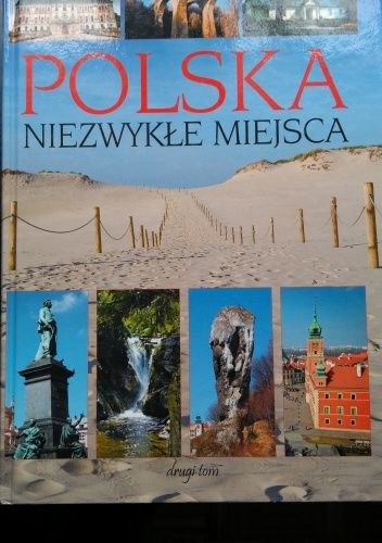 Polska. Niezwykłe miejsca