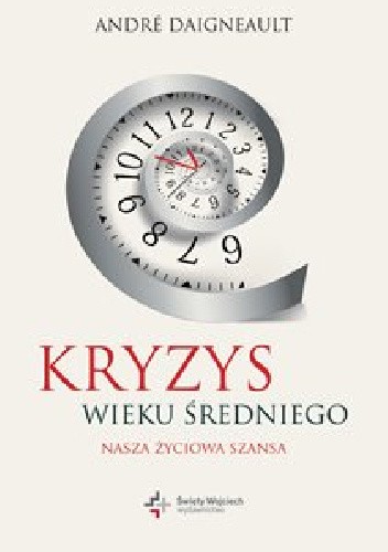 Kryzys wieku średniego. Nasza życiowa szansa
