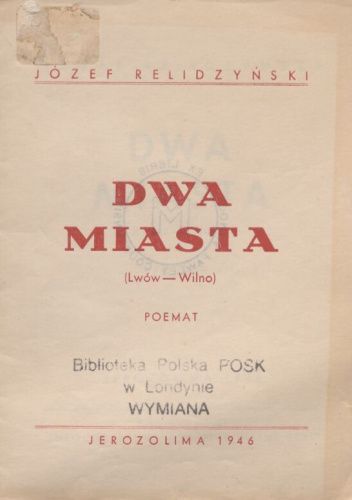 Dwa miasta: (Lwów-Wilno): Poemat