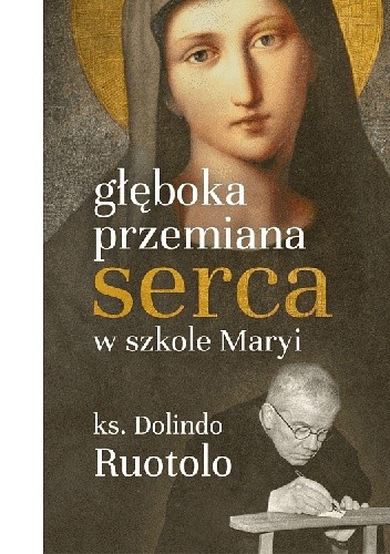 Głęboka przemiana serca w szkole Maryi - Dolindo Ruotolo