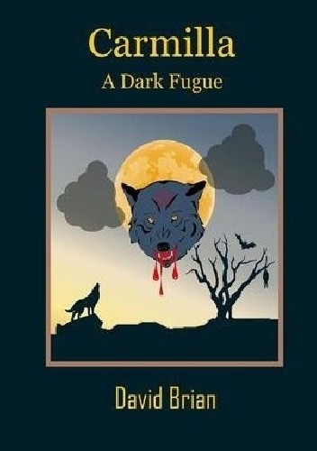 Carmilla: A Dark Fugue