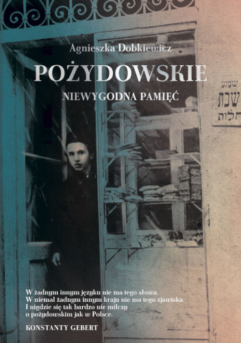 Pożydowskie. Niewygodna pamięć