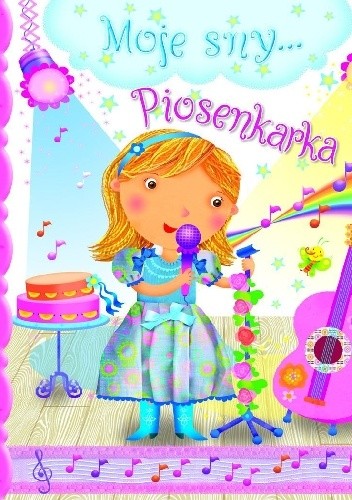 Piosenkarka. Moje sny