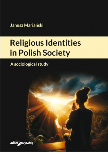 Religious Identities in Polish Society. A sociological study