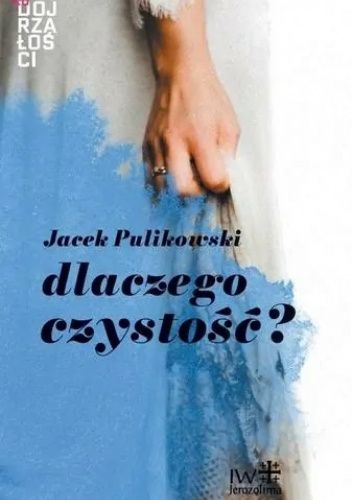 Dlaczego czystość?
