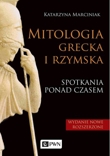 Mitologia grecka i rzymska. Spotkania ponad czasem.
