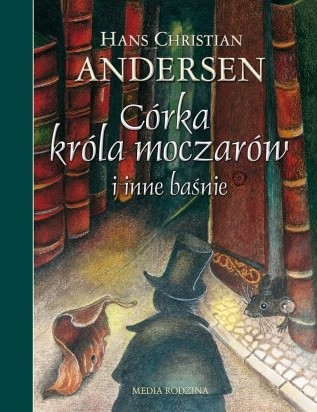 Córka króla moczarów i inne baśnie