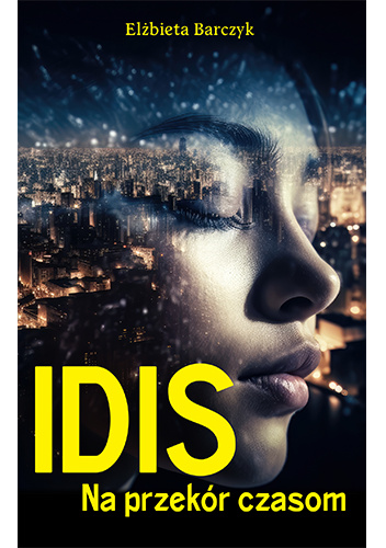 Idis. Na przekór czasom