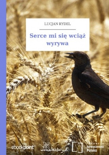 Serce mi się wciąż wyrywa