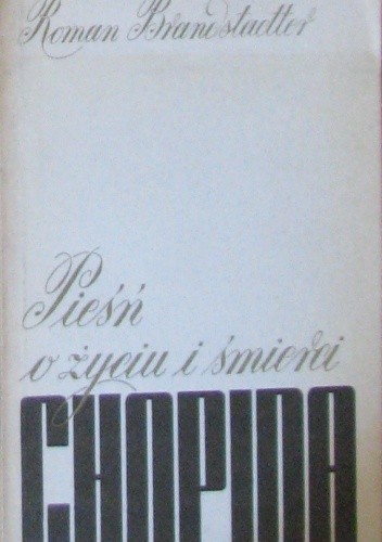 Pieśń o życiu i śmierci Chopina