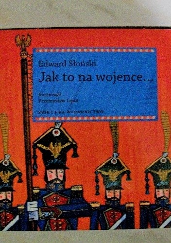 Jak to na wojence...