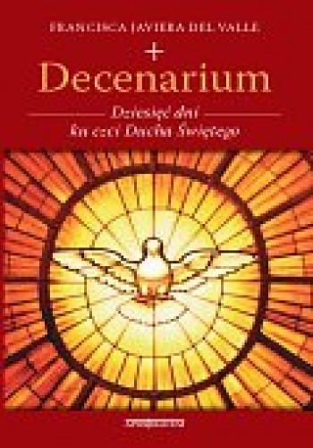 Decenarium. Dziesięć dni ku czci Ducha Świętego