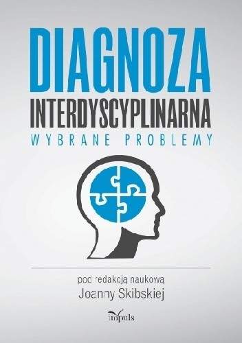 Diagnoza interdyscyplinarna. Wybrane problemy