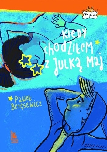 Kiedy chodziłem z Julką Maj