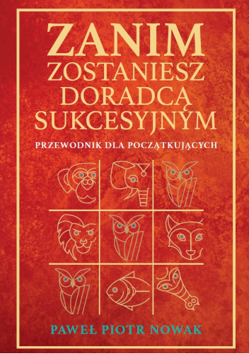 Zanim zostaniesz Doradcą Sukcesyjnym. Przewodnik dla początkujących
