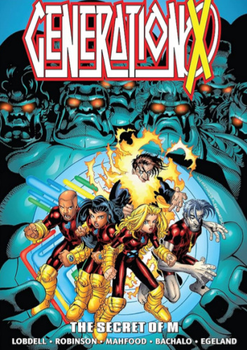 Generation X Epic Collection. The Secret of M