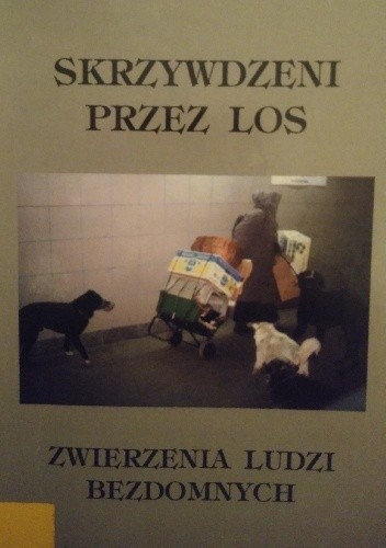 Skrzywdzeni przez los. Zwierzenia ludzi bezdomnych