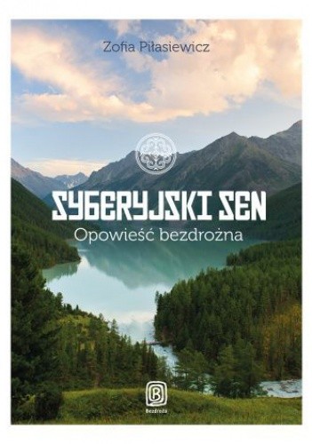 Syberyjski sen. Opowieść bezdrożna