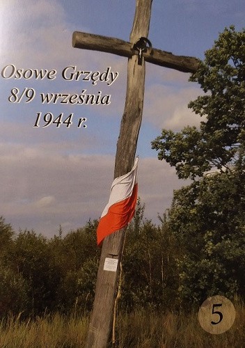 Osowe Grzędy. 8/9 września 1944 r. (cz. 5)
