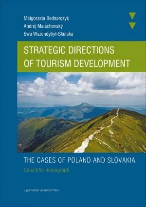 Strategic directions of tourism development. The cases of Poland and Slovakia. Scientific monograph