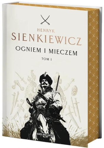 Ogniem i mieczem. Tom I