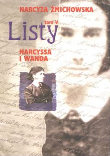 Listy. Narcyssa i Wanda. Tom 5
