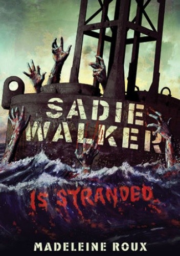 Sadie Walker is Stranded