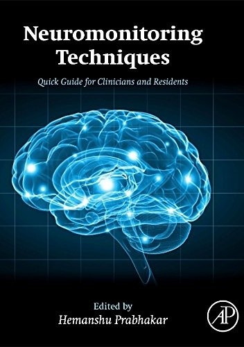Neuromonitoring Techniques: Quick Guide for Clinicians and Residents