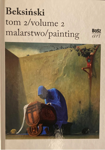 Beksiński. Malarstwo. Tom 2