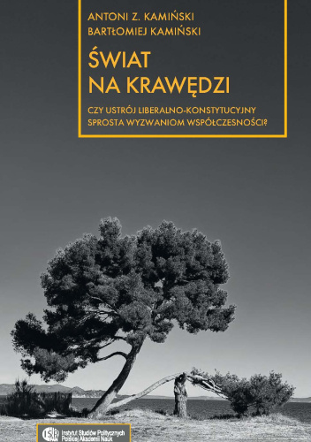 Świat na krawędzi: Czy projekt liberalno-konstytucyjny sprosta wyzwaniom współczesności?