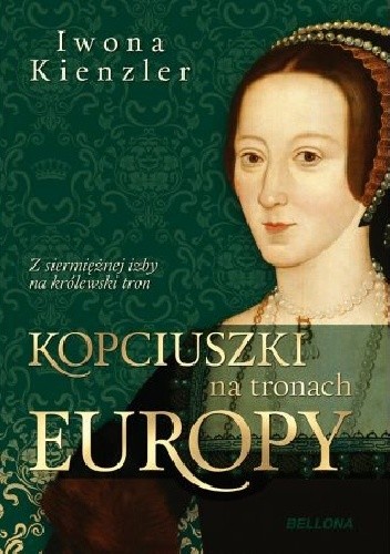 Kopciuszki na tronach Europy. Z siermiężnej izby na królewski tron