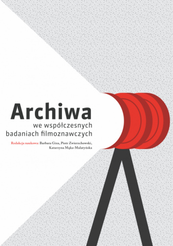 Archiwa we współczesnych badaniach filmoznawczych