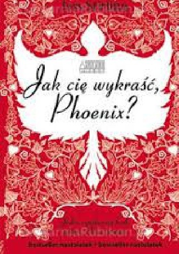 Jak cię wykraść, Phoenix?