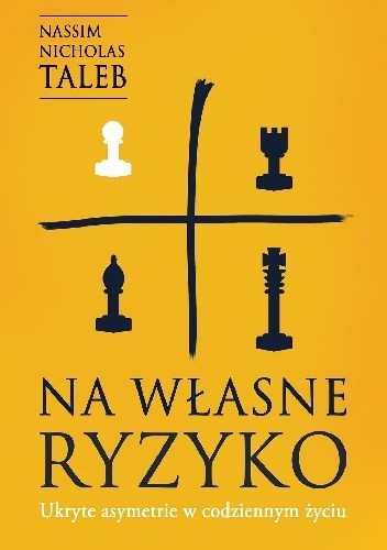 Na własne ryzyko. Ukryte asymetrie w codziennym życiu