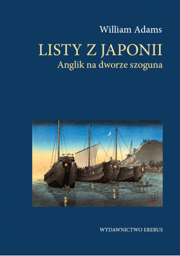 Listy z Japonii. Anglik na dworze szoguna