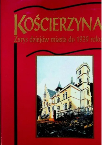 Kościerzyna. Zarys dziejów miasta do 1939 roku