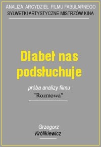 Diabeł nas podsłuchuje. Próba analizy filmu "Rozmowa"