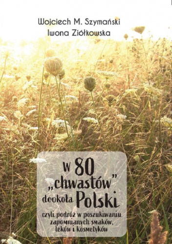 W 80 "chwastów" dookoła Polski