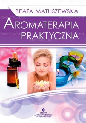 Aromaterapia praktyczna