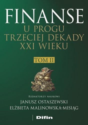Finanse u progu trzeciej dekady XXI wieku. Tom 2
