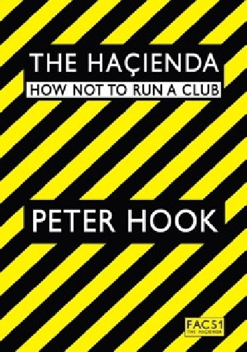 The Hacienda: How Not to Run a Club
